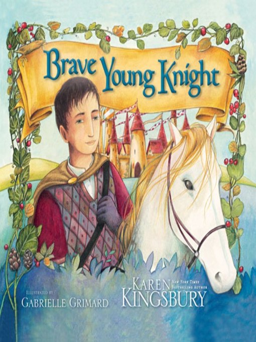 Title details for Brave Young Knight by Karen Kingsbury - Available